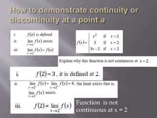 Function is not
continuous at x = 2
 