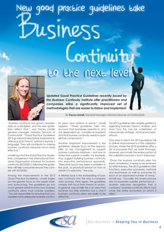 4
Updated Good Practice Guidelines recently issued by
the Business Continuity Institute offer practitioners and
companies alike a significantly improved set of
methodologies that are easier to follow and implement.
“Business continuity has grown consider-
ably as a discipline, and the new guide-
lines reflect that,” says Tracey Linnell,
general manager: Advisory Services at
ContinuitySA. “Good Practice Guidelines
2013 go beyond descriptive statements to
offer practical ‘how-to’ advice in layman’s
language. They will contribute to making
business continuity measures much more
effective.”
Linnell says that the Good Practice Guide-
lines complement the International Stan-
dards Organisation standard for business
continuity (ISO22301): following the guide-
lines will help companies ensure they com-
ply with ISO22301.
Among the improvements in the 2013
Good Practice Guidelines, Linnell singles
out the greater focus on the supply chain
and outsourcing. The guidelines go into
much greater detail to show how business
continuity plans must include suppliers.
“You are responsible for ensuring that your
suppliers have adequate business continu-
ity plans and systems in place,” Linnell
explains. “These guidelines take into
account that businesses operate in, and
are dependent on, complex ecosystems
and that business continuity needs to span
all their components.”
Another important improvement is the
guidelines’ deeper focus on the responsi-
bility of top management to support
business continuity initiatives – and how to
make that support a reality. For example,
they suggest building business continuity
into executive performance appraisals.
“Executive buy-in has been a problem in
the past, so practical advice on how to
obtain it is welcome,” she says.
A related issue is the embedding of busi-
ness continuity into the way a company
does business. Here again, the guidelines
notably shift focus from theory to action.
In general, says Linnell, this is an area that
receives too little attention but is vital if
business continuity plans are really to be
effective.
The 2013 guidelines also amplify guidance
regarding business impact analysis, and
show how this can be undertaken at
various levels: strategic, tactical and oper-
ational.
One area in which the 2013 guidelines fail
to deliver improvement is in the validation
process, where the 2010 guidelines offer a
set of processes that are more thorough.
However, says Linnell, the review portion of
the validation process is much improved.
“Once the business continuity plan has
been completed, it needs to be reviewed
for effectiveness. The 2013 guidelines offer
functions, execution processes, methods
and techniques as well as outcomes for
each of an expanded number of areas,”
Linnell says. “Crucially, the review process
also incorporates supplier performance –
another welcome recognition that a
company’s business continuity efforts must
cover the entire ecosystem on which it
relies.”
By Tracey Linnell, General Manager: Advisory Services at ContinuitySA
 