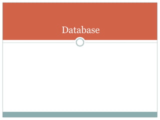 Database
 