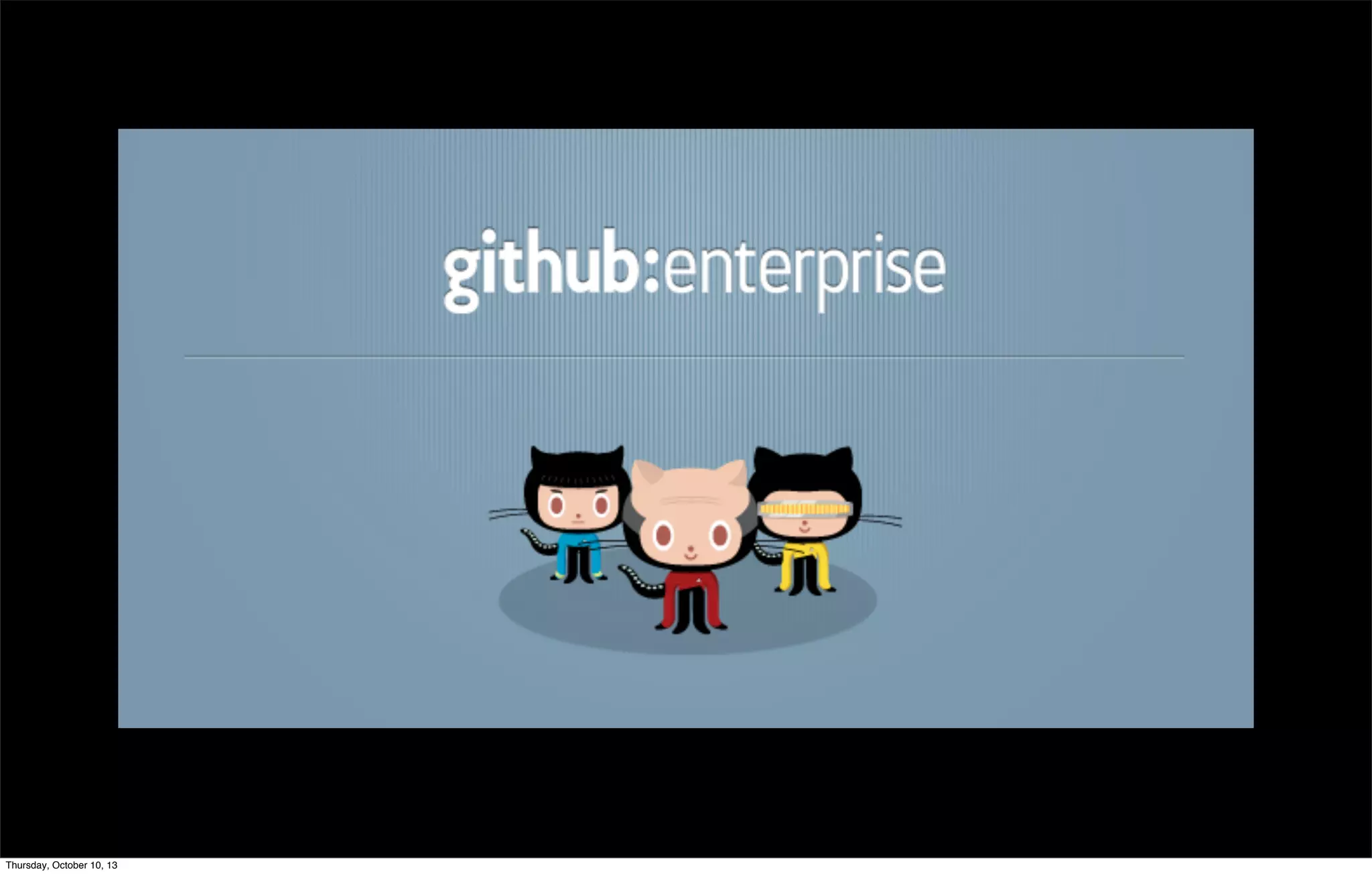 Thursday, October 10, 13
 