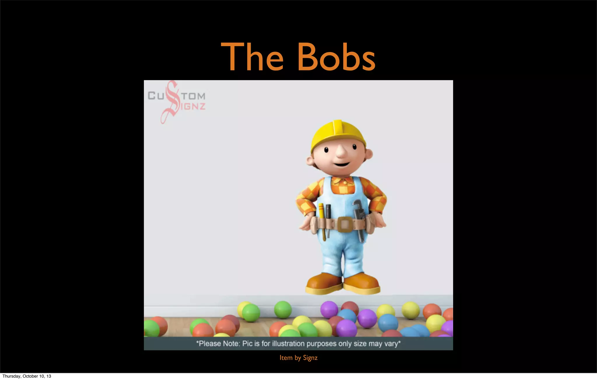 The Bobs
Item by Signz
Thursday, October 10, 13
 