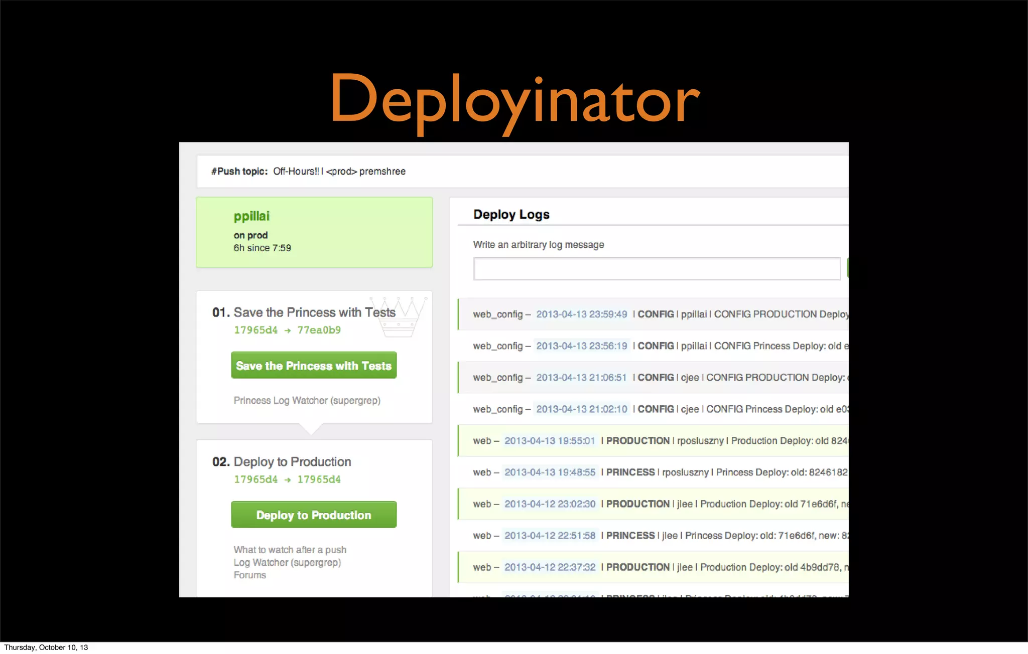 Deployinator
Thursday, October 10, 13
 