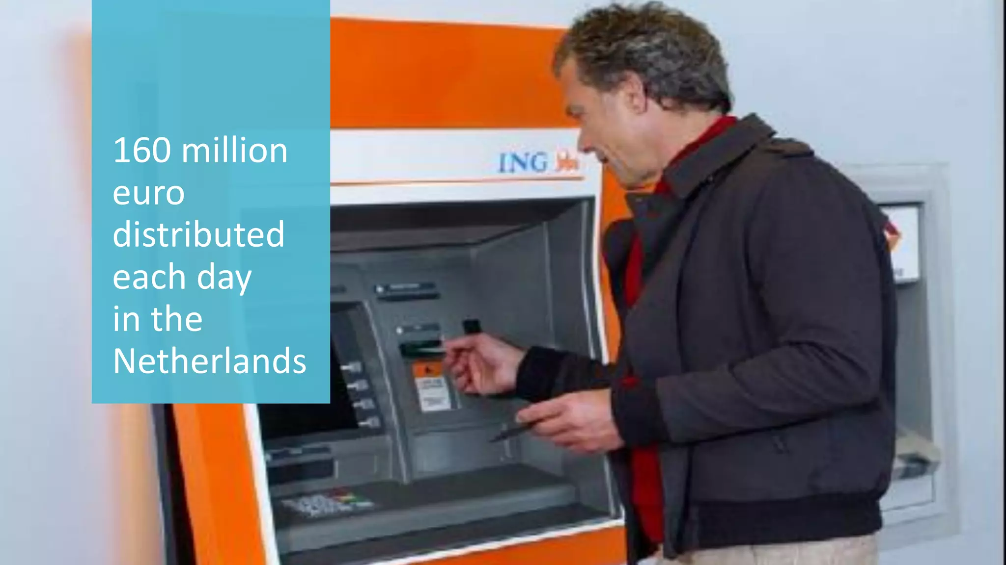 4 © 2014 CA. ALL RIGHTS RESERVED. 
160 million 
euro 
distributed 
each day 
in the 
Netherlands 
 