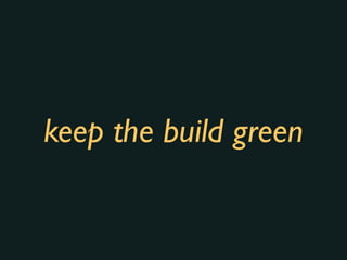 keep the build green
 