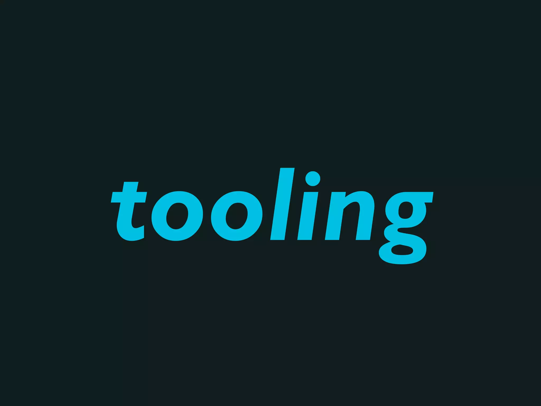 tooling
 