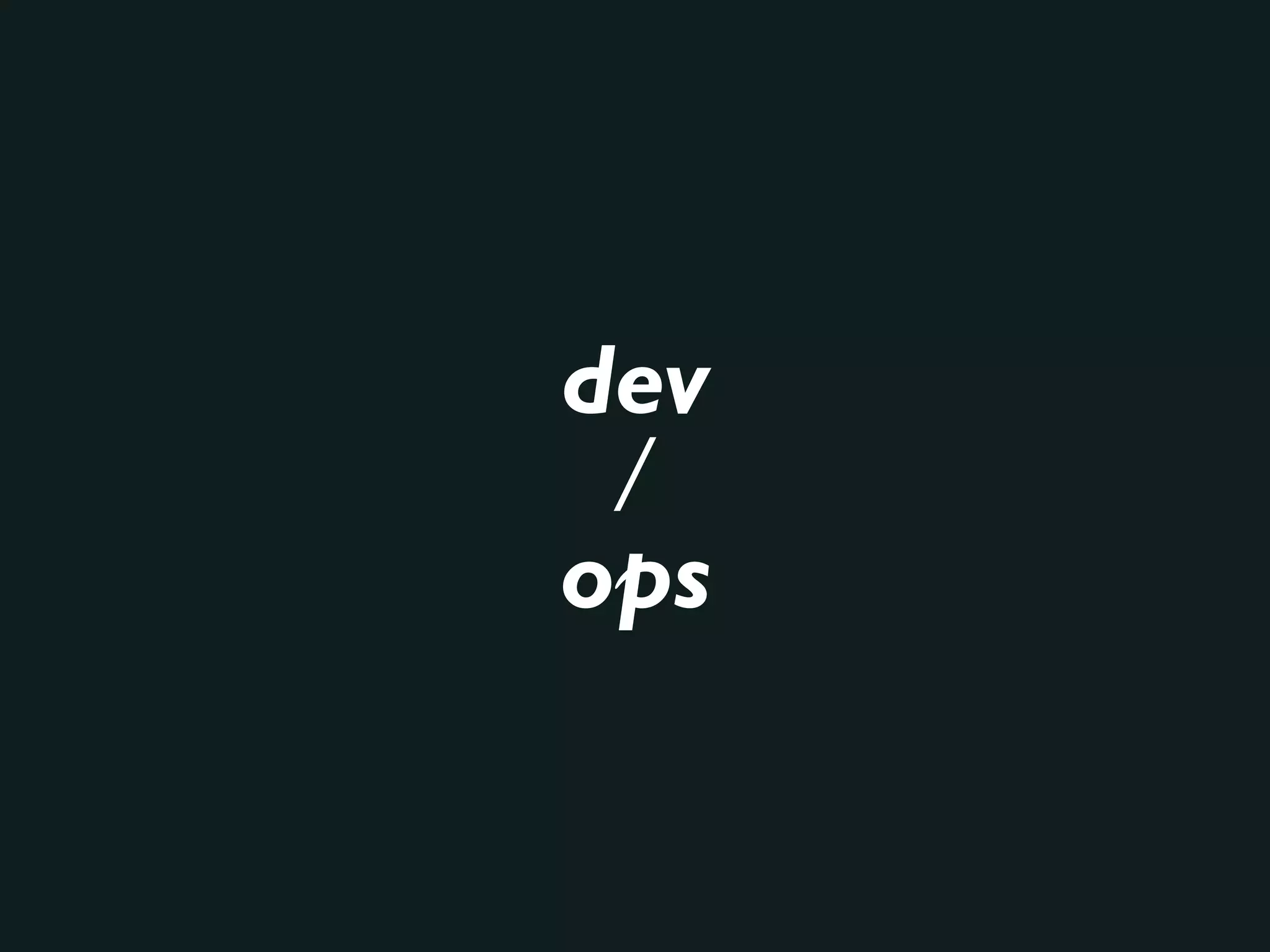 dev
/
ops
 