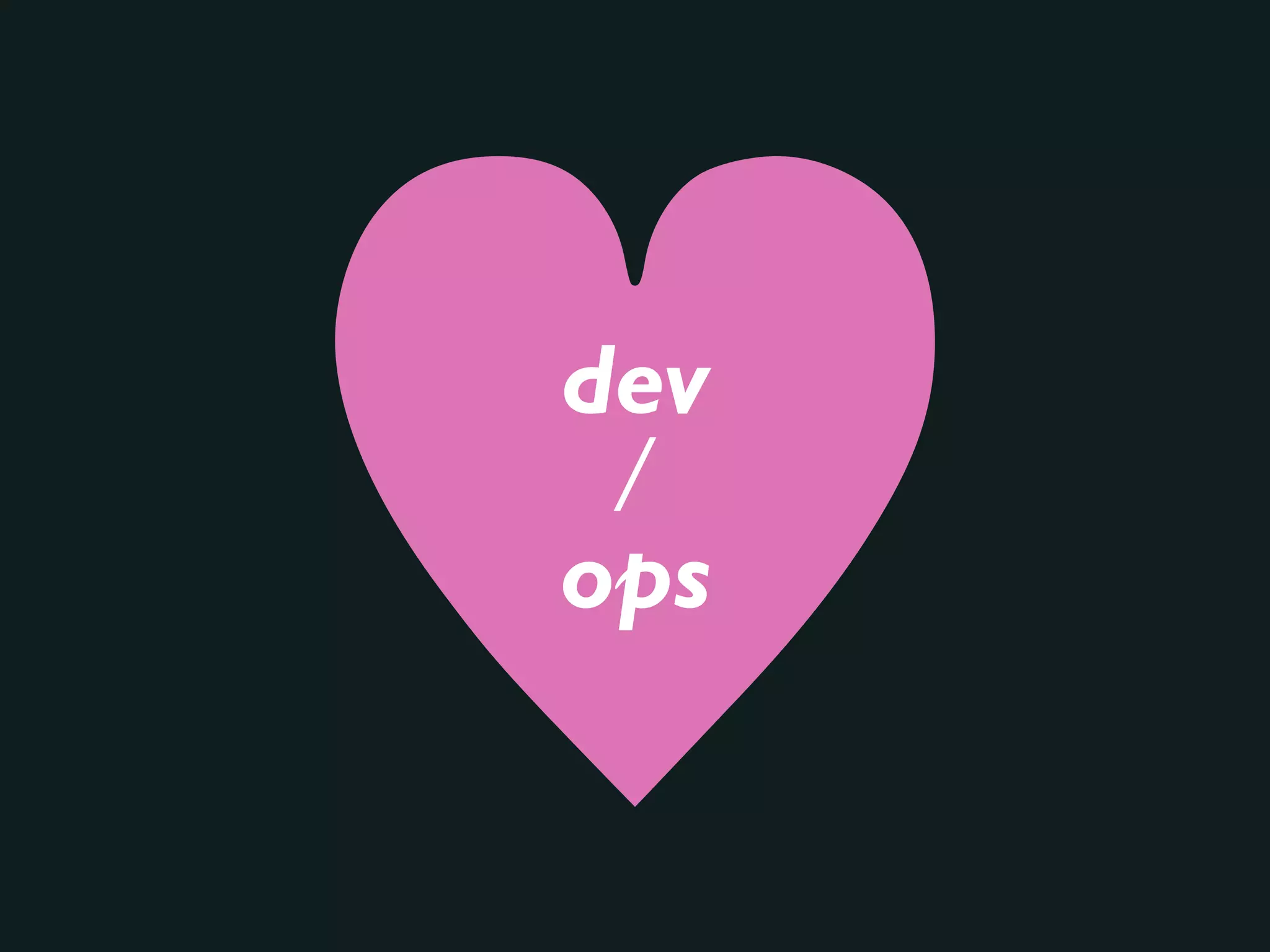 ♥dev
/
ops
 
