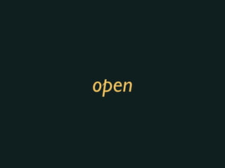 open
 