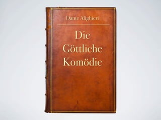 Dante Alighieri


  Die
Göttliche
Komödie
 