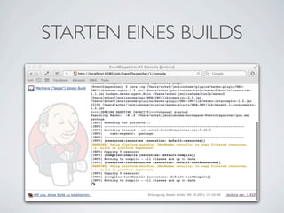 STARTEN EINES BUILDS
 