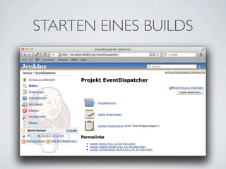 STARTEN EINES BUILDS
 