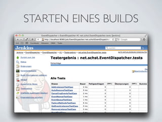STARTEN EINES BUILDS
 