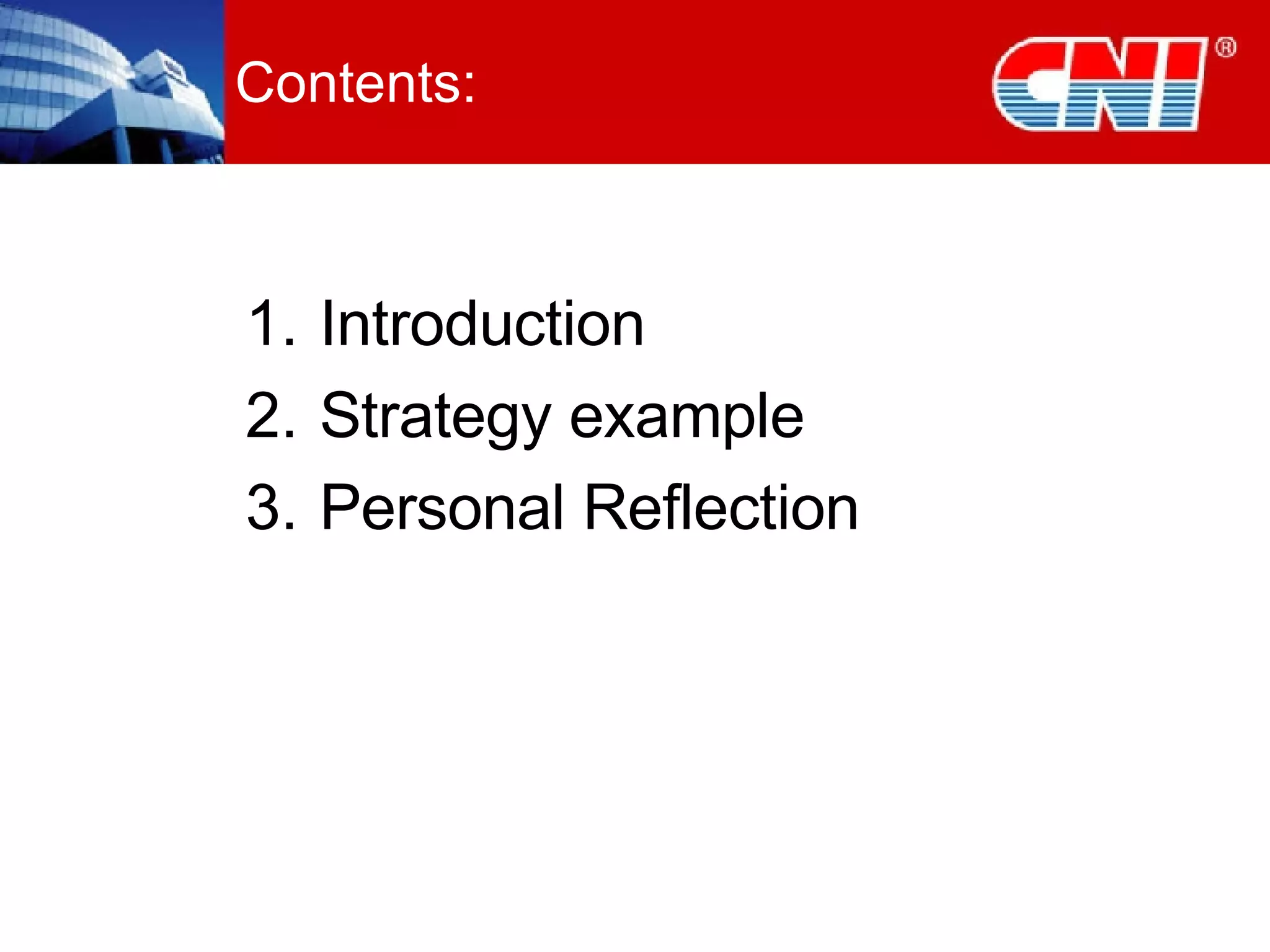 Contents: Introduction Strategy example Personal Reflection 