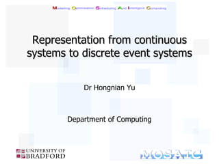 Representation from continuous systems to discrete event systems ,[object Object],[object Object]