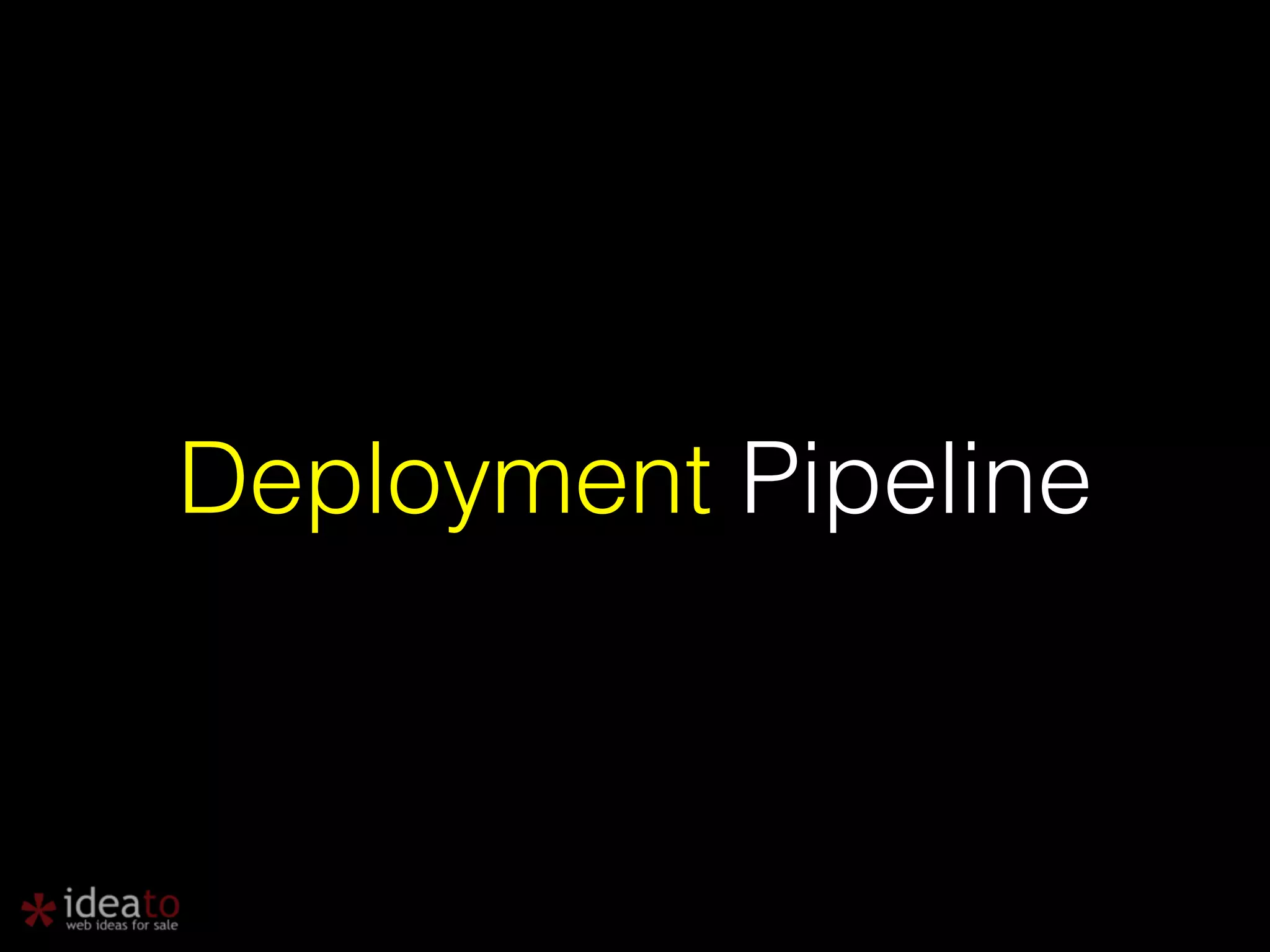 Deployment Pipeline 