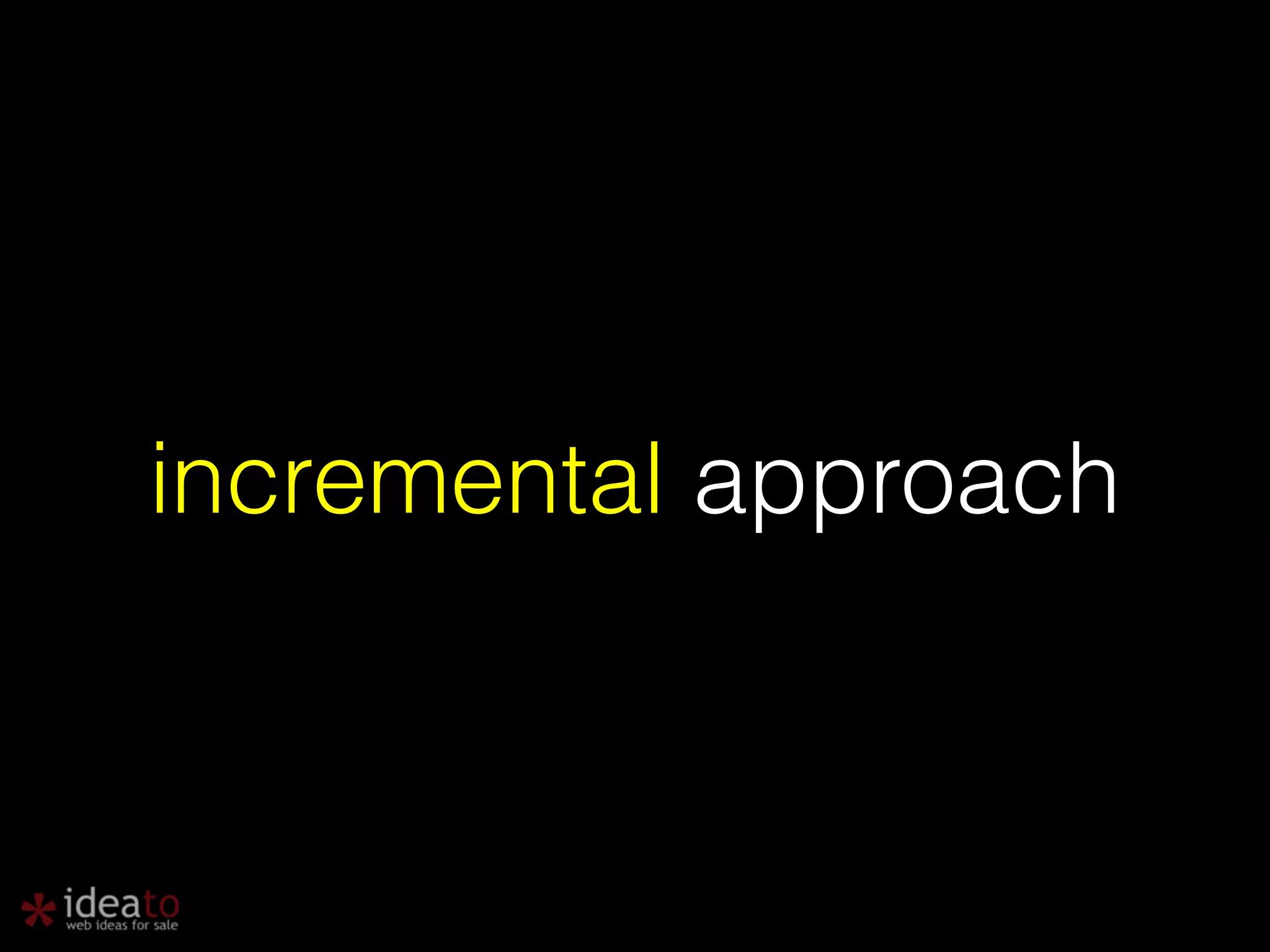 incremental approach 