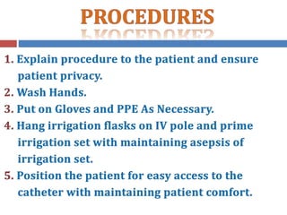 Continuous bladder irrigation