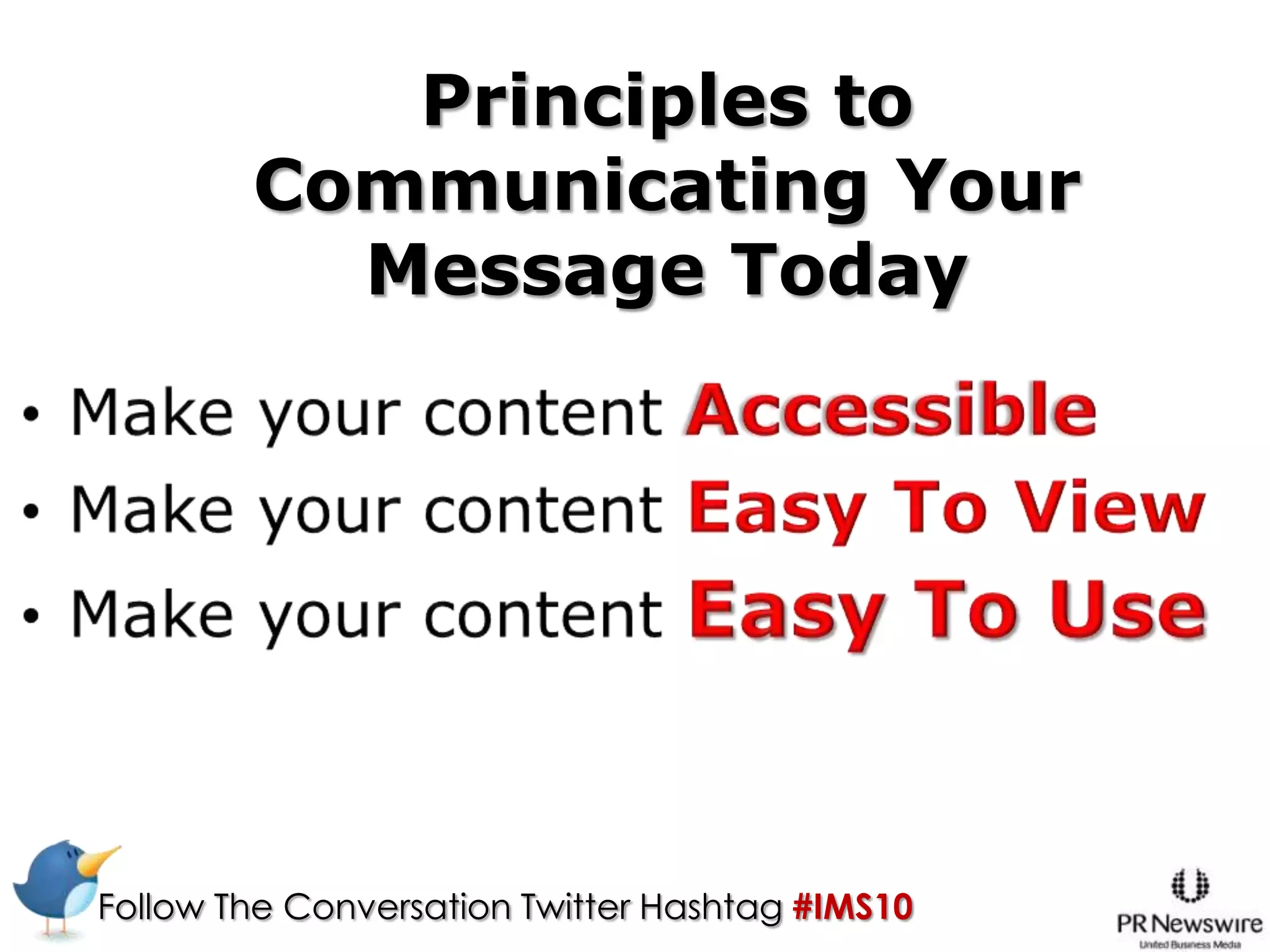 Principles to Communicating Your Message TodayMake your contentAccessible