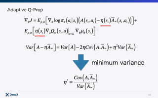 48
Adaptive Q-Prop
 