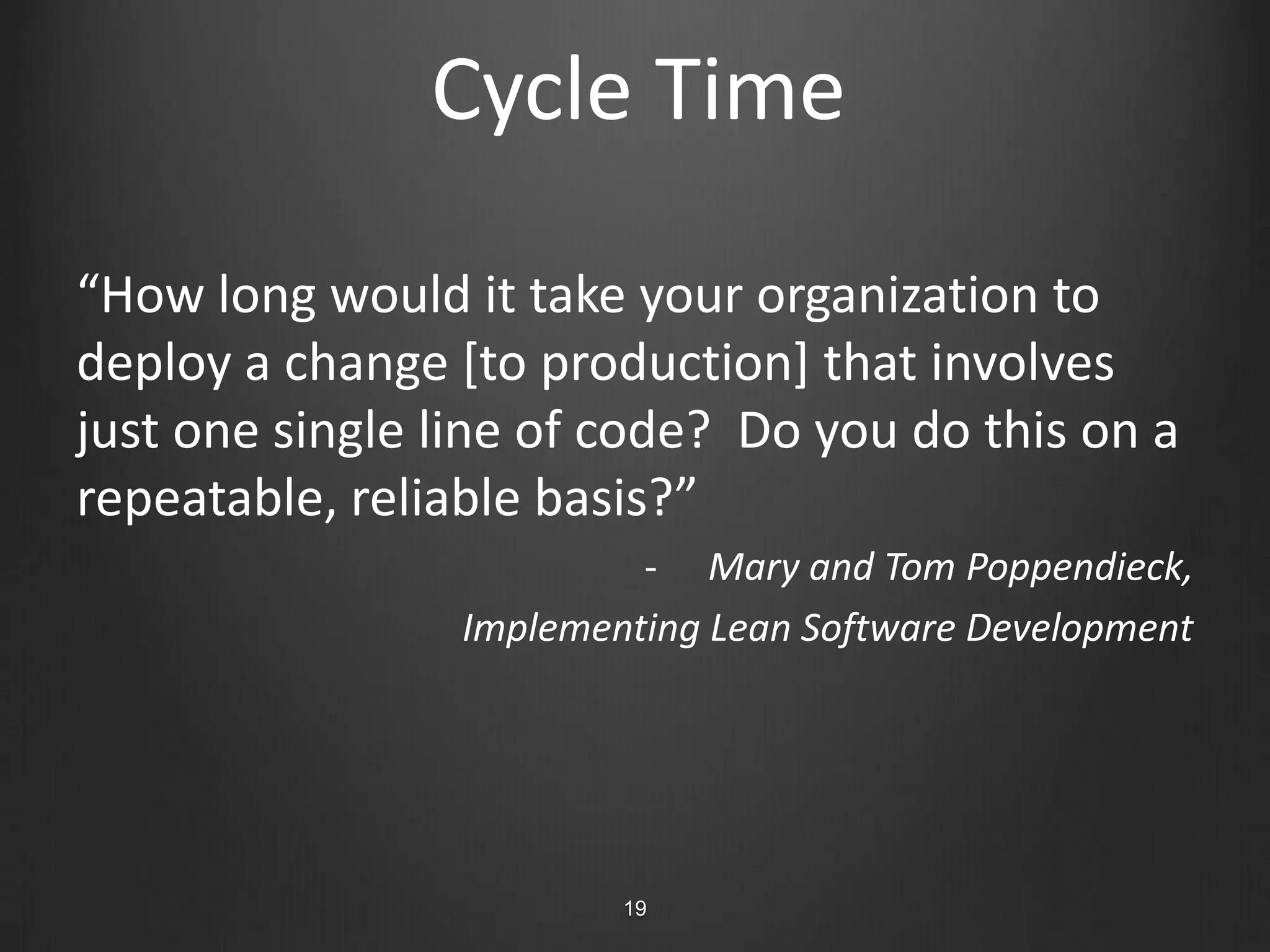 10The Last MileManual DeploymentsInsufficient Configuration ManagementInfrequent, Error Prone Deployments