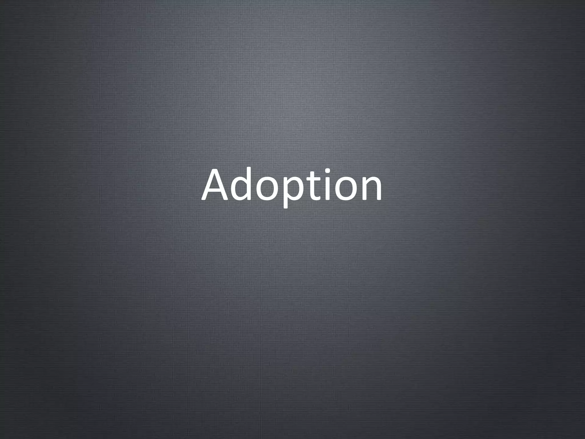 Adoption
 