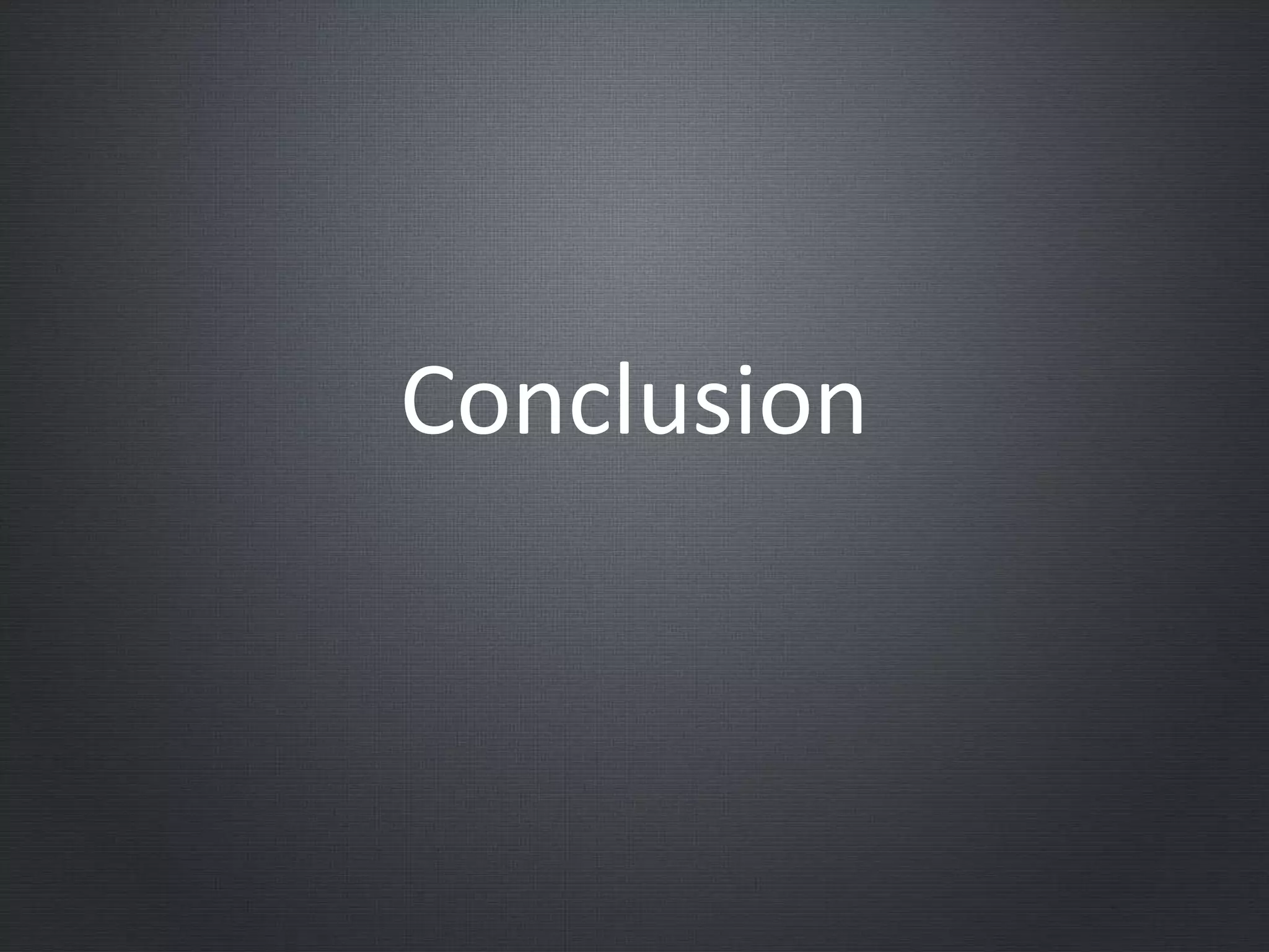 Conclusion
 