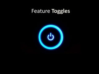 Feature Toggles
 