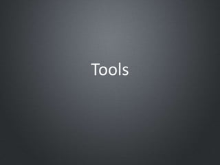 Tools
 