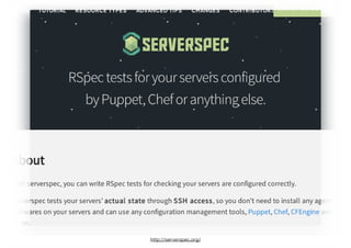 http://serverspec.org/
 