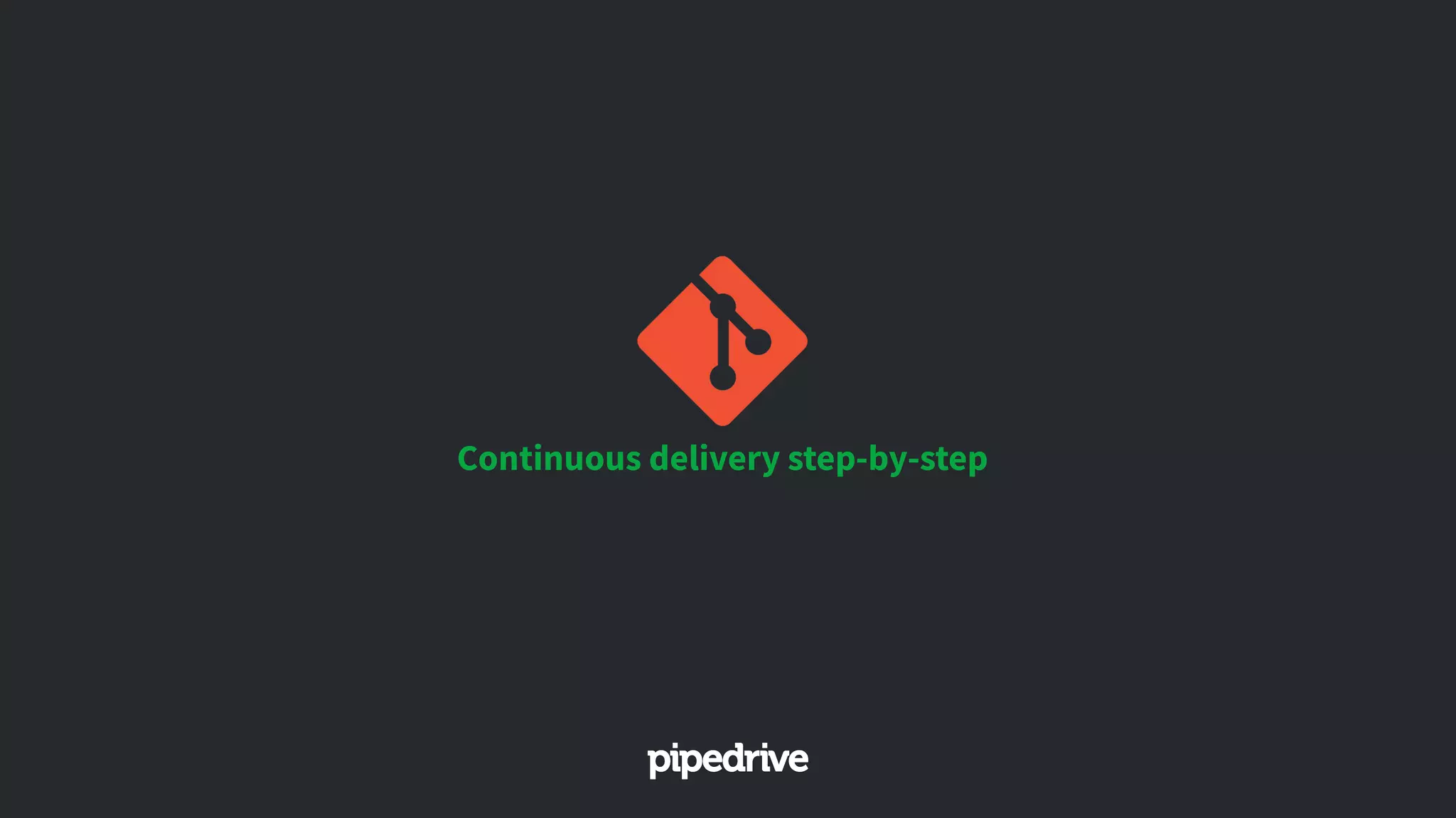 Continuous delivery step-by-step
 