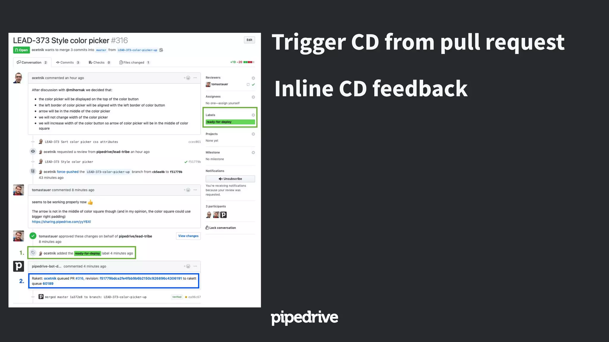 Trigger CD from pull request
Inline CD feedback
 