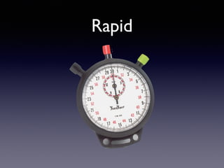 Rapid
 