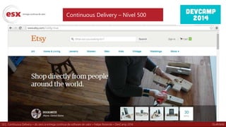 32 | Continuous Delivery – do zero à entrega contínua de software de valor – Felipe Rezende – DevCamp 2014
Continuous Delivery – Nível 500
Qualidade
 