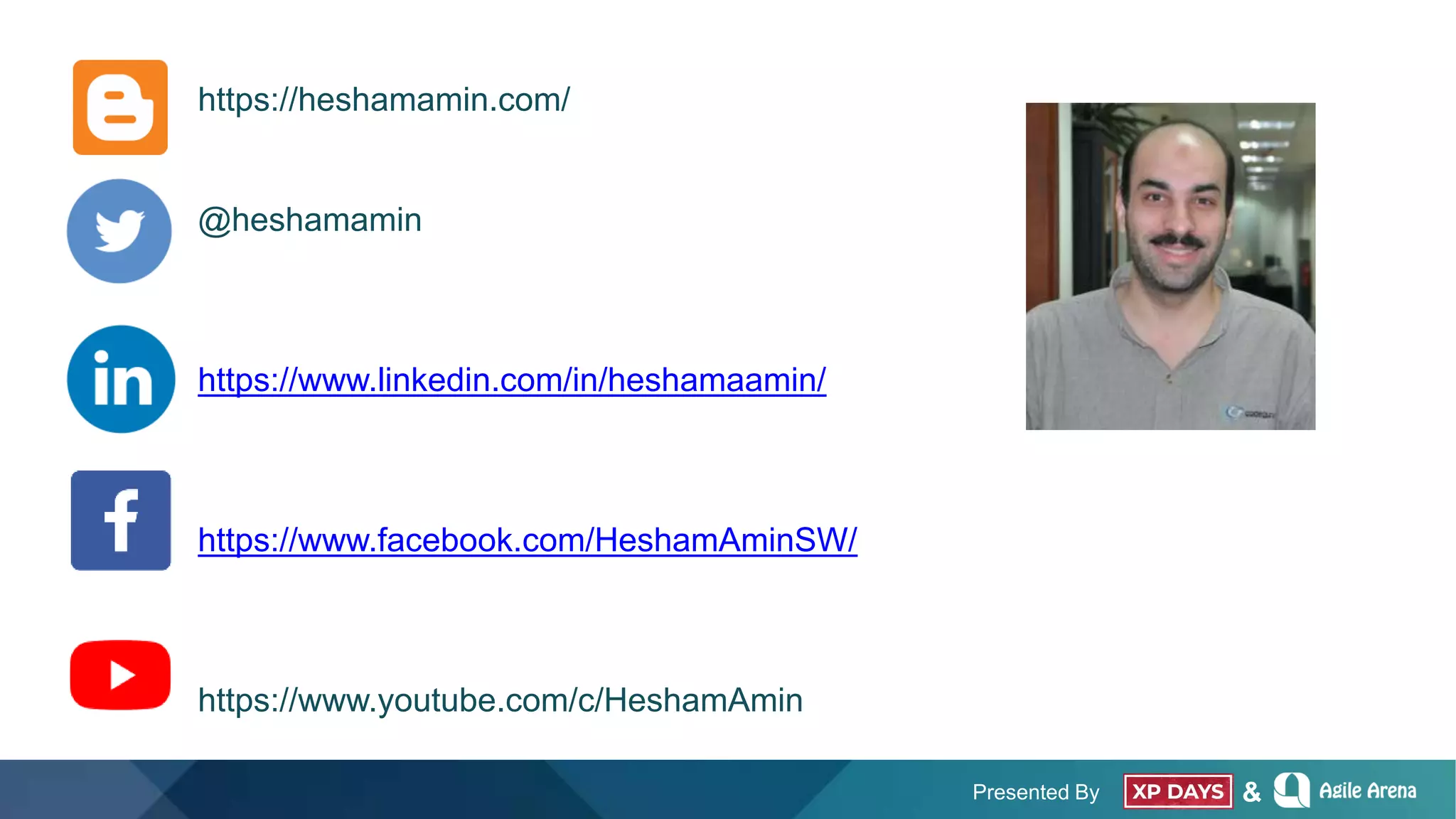 Presented By &
https://heshamamin.com/
@heshamamin
https://www.linkedin.com/in/heshamaamin/
https://www.facebook.com/HeshamAminSW/
https://www.youtube.com/c/HeshamAmin
 