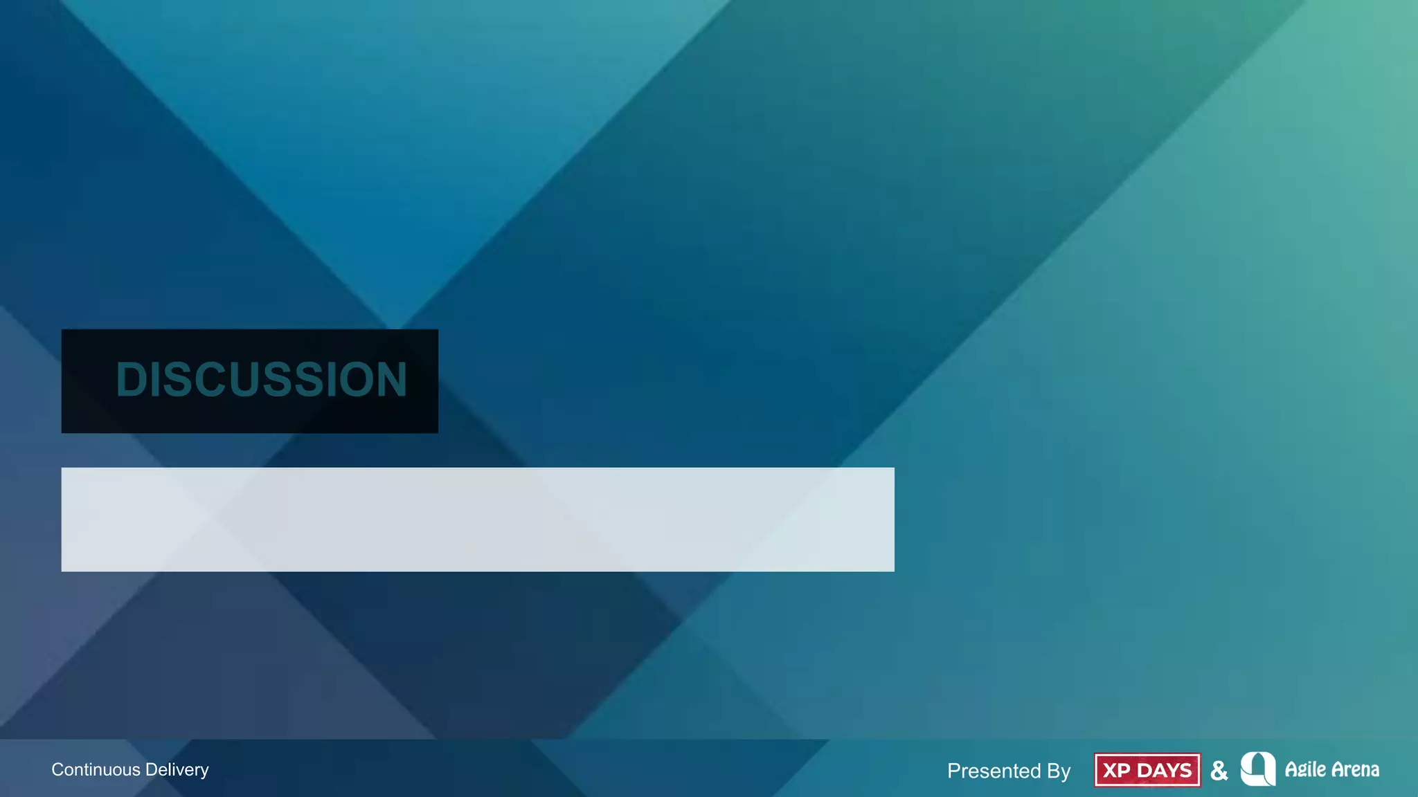 Presented By &Continuous Delivery
DISCUSSION
 
