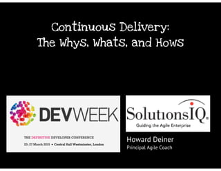 Continuous Delivery - The Whys, Whats, and Hows