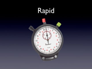 Rapid
 