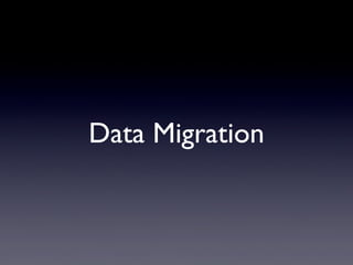 Data Migration
 