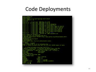 Code Deployments




                   44
 