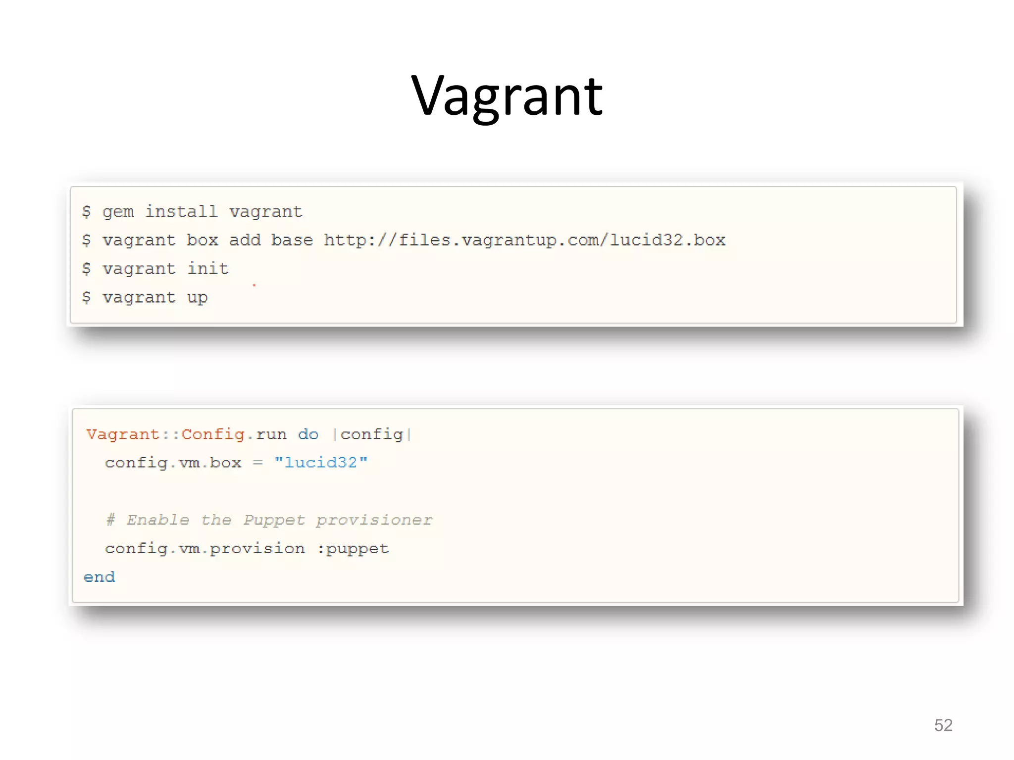 Vagrant




          52
 