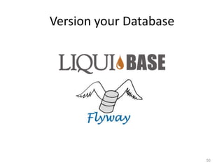 Version your Database




                        50
 