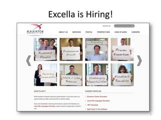 Excella is Hiring!




                     3
 