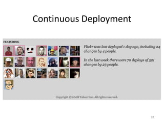 Continuous Deployment




                        57
 
