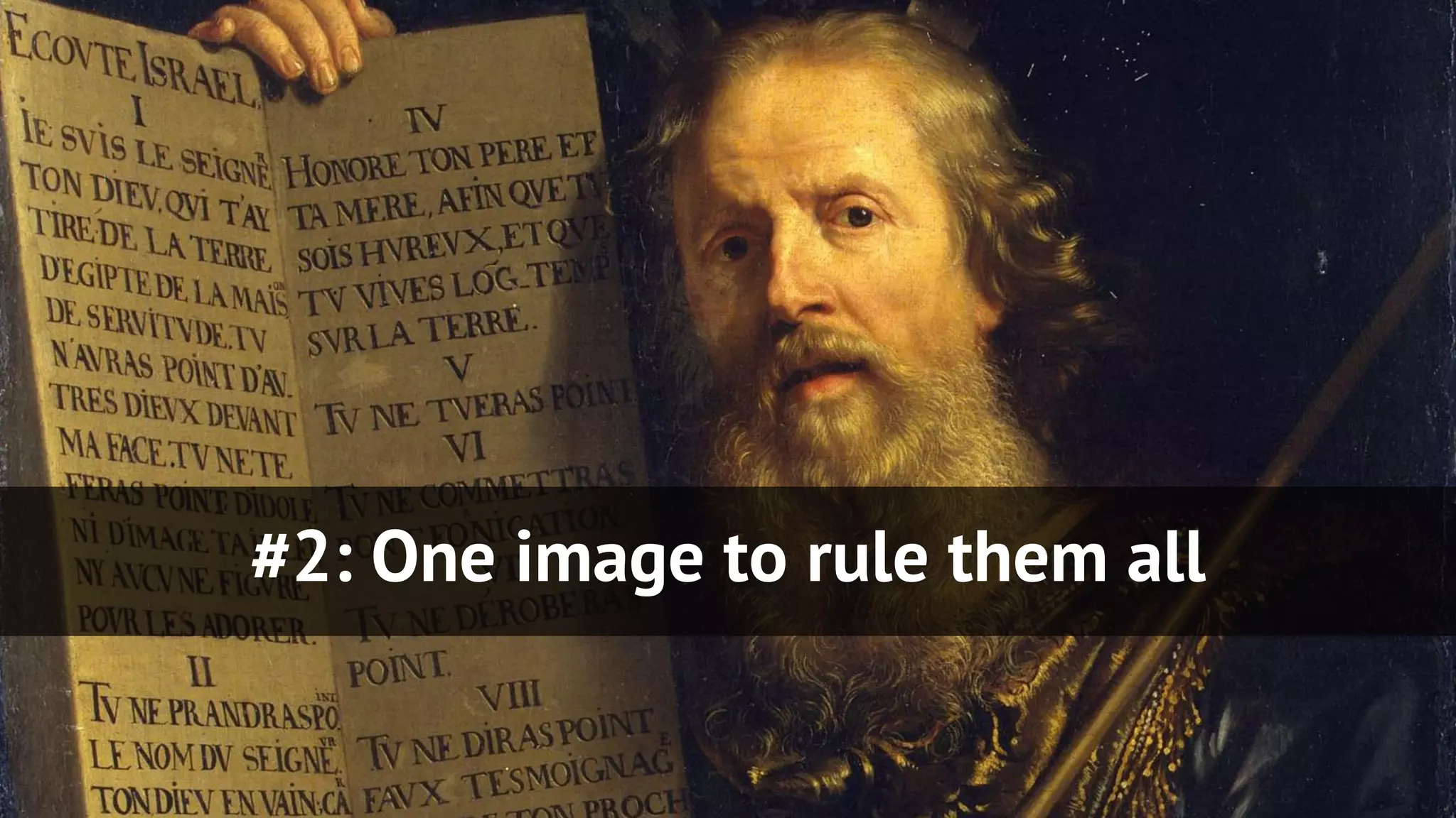 #2: One image to rule them all
 