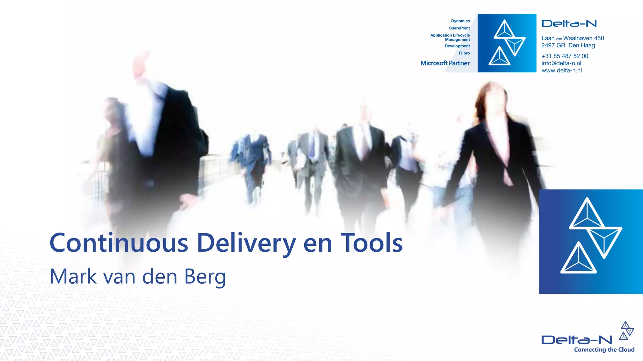 Continuous Delivery en Tools
Mark van den Berg