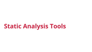 Static Analysis Tools
 