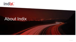 5/15/2017
About Indix
 