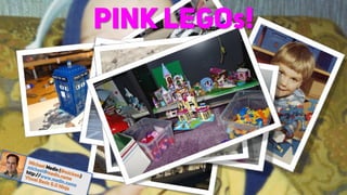 PINK LEGOs!
 