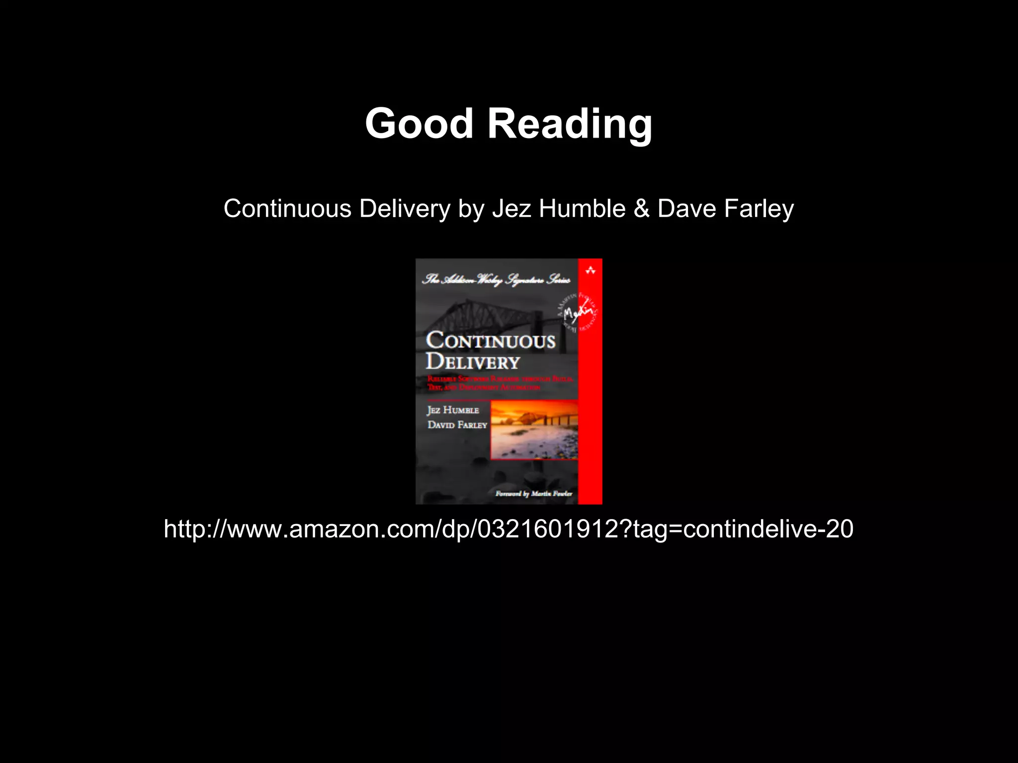 Good Reading
Continuous Delivery by Jez Humble & Dave Farley
http://www.amazon.com/dp/0321601912?tag=contindelive-20
 
