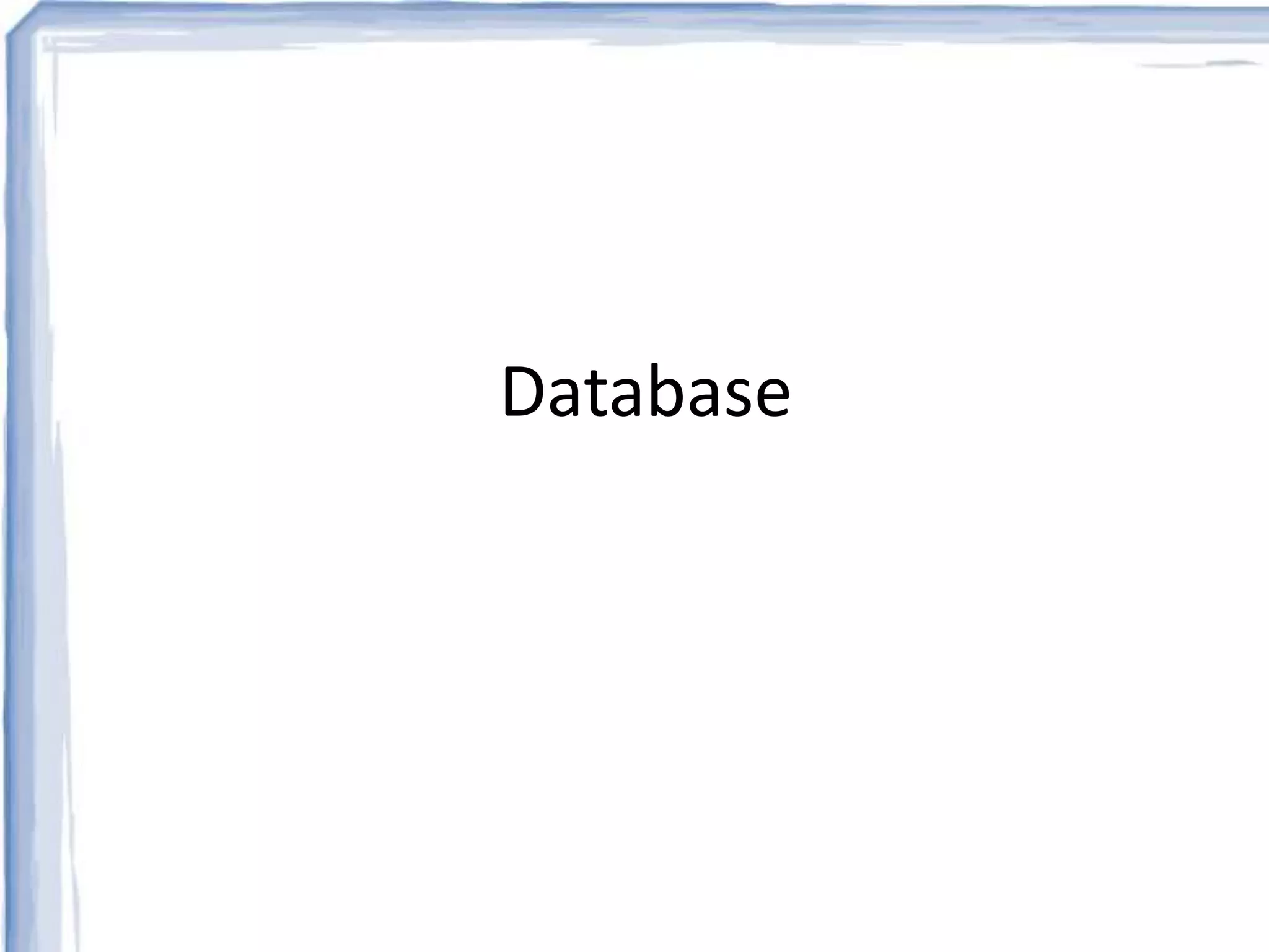 Database 
 